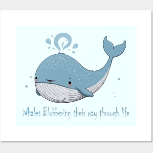 funny whales Blubbering their way through life Posters and Art